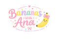 Bananas With Ana - Home